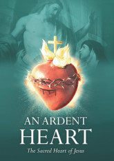An Ardent Heart The Sacred Heart of Jesus - DVD